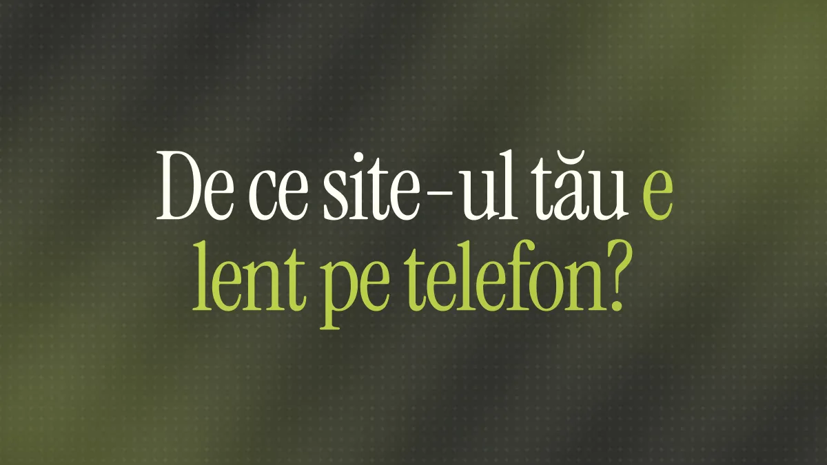 De ce e site-ul meu atat de încet pe mobil? (Ghid 2026)